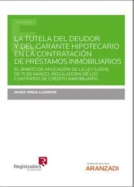 La Tutela del Deudor y del Garante Hipotecario en la Contratacion de P