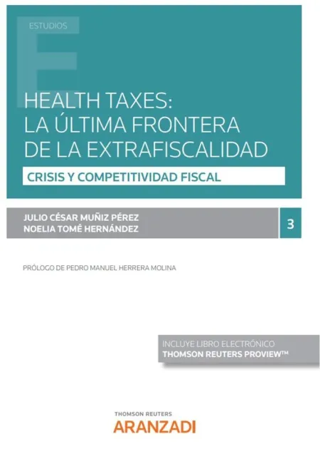 Health Taxes: la Última Frontera de la Extrafiscalidad (Papel + E-Book)