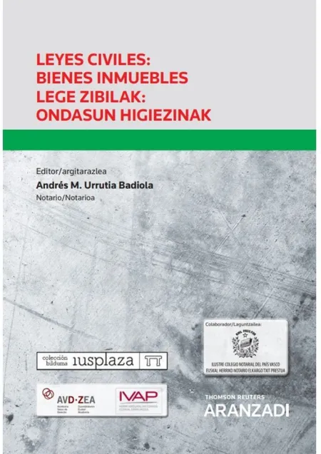 Leyes Civiles: Bienes Inmuebles Lege Zibilak: Ondasun Higiezinak (Papel + E-Boo