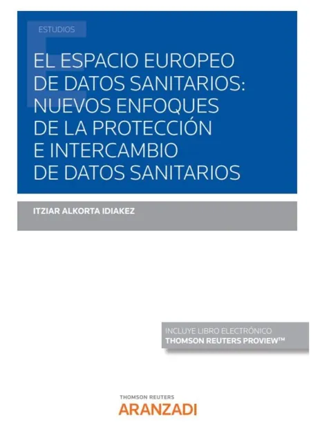 El Espacio Europeo de Datos Sanitarios: Nuevos Enfoques de la Protección e Inter
