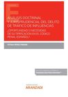 ANÁLISIS DOCTRINAL Y JURISPRUDENCIAL DEL DELITO DE TRÁFICO DE INFLUENCIAS (PAPEL + EBOOK)
