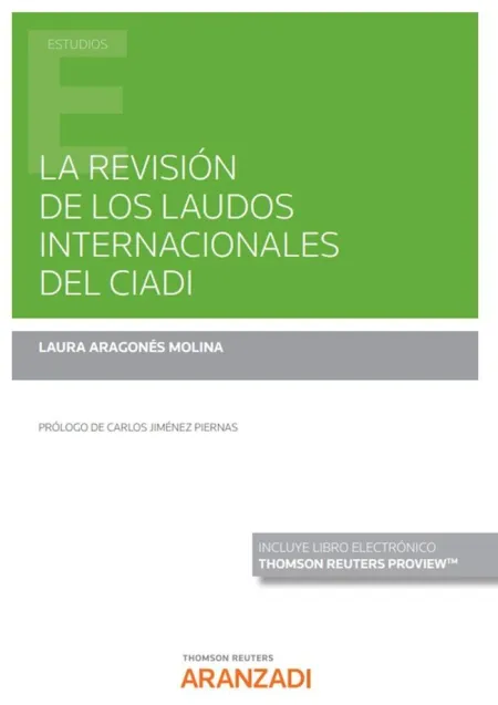 La Revisión de los Laudos Internacionales del Ciadi (Papel + E-Book)