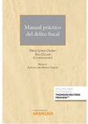 MANUAL PRÁCTICO DEL DELITO FISCAL (PAPEL + E-BOOK)