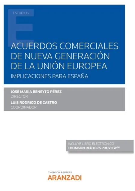 Acuerdos Comerciales de Nueva Generación de la Unión Europea. Implicaciones para España