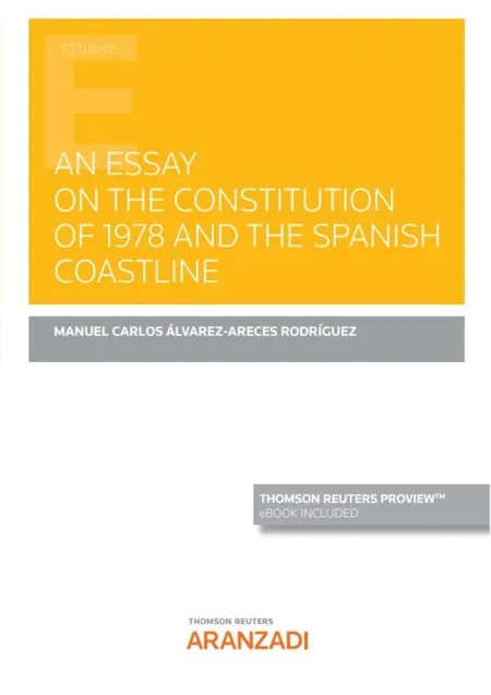 An Essay On The Constitution Of 1978 And The Spanish Coastline (Papel + E-Book)