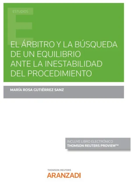 El Árbitro y la Búsqueda de un Equilibrio Ante la Inestabilidad del Procedimient