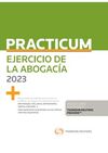 PRACTICUM EJERCICIO DE LA ABOGACÍA 2023 (PAPEL + E-BOOK)