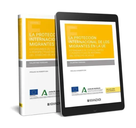 La Protección Internacional de los Migrantes en la Ue (Papel + E-Book)