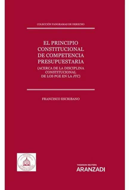 El Principio Constitucional de Competencia Presupuestaria (Papel + E-Book)