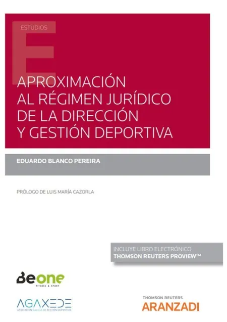 Aproximación Al Régimen Jurídico de la Dirección y Gestión Deportiva (Papel + E-