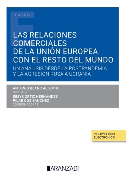 Las Relaciones Comerciales de la Unión Europea con el Resto del Mundo (Papel + e
