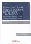 EL CONVENIO SOBRE PUEBLOS INDÍGENAS: DIFICULTADES Y PROPUESTAS (PAPEL + E-BOOK)