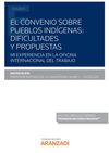 EL CONVENIO SOBRE PUEBLOS INDÍGENAS: DIFICULTADES Y PROPUESTAS (PAPEL + E-BOOK)
