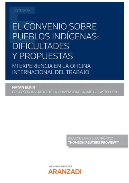 El Convenio Sobre Pueblos Indígenas: Dificultades y Propuestas (Papel + E-Book)