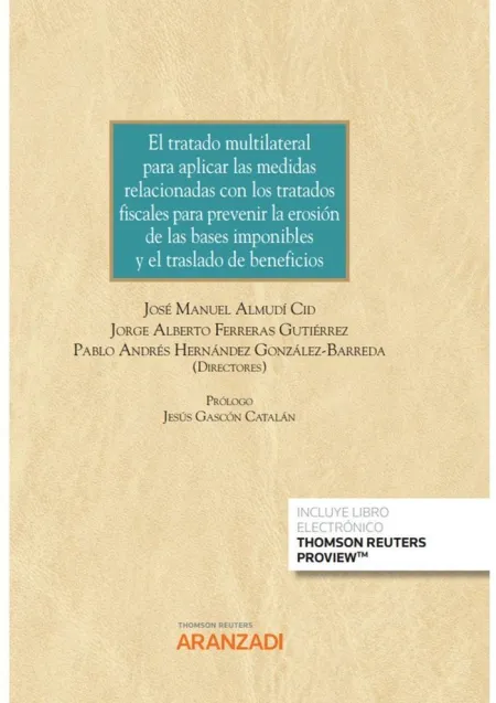 El Tratado Multilateral para Aplicar las Medidas Relacionadas con los Tratados Fiscales para Prevenir la Erosión de las Bases Imponibles y el Traslado de Beneficios