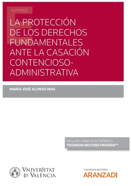 La Protección de los Derechos Fundamentales Ante la Casación Contencioso Administrativa