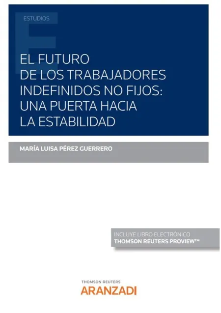 El Futuro de los Trabajadores Indefinidos nos Fijos: una Puerta Hacia la Estabilidad