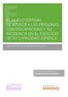EL NUEVO SISTEMA DE APOYOS A LAS PERSONAS CON DISCAPACIDAD Y SU INCIDENCIA EN EL