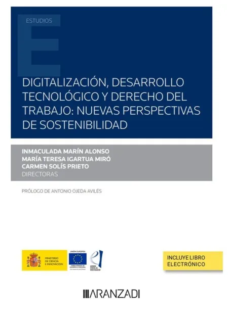 Digitalizacion Desarrollo Tecnologico y Derecho del Trabajo. Nuevas Perspectivas de Sostenibilidad
