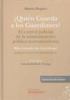 ¿QUIÉN GUARDA A LOS GUARDIANES?