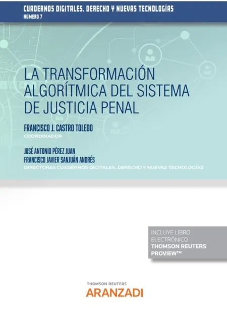 La Transformación Algorítmica del Sistema de Justicia Penal