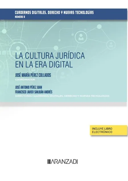 Cultura Juridica en la Era Digital Cuadernos Digitales Derecho y Nueva