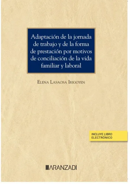 Adaptación de la Jornada de Trabajo y de la Forma de Prestación por Motivos de Conciliacion de la Vida Familiar y Laboral