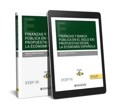 Finanzas y Banca Pública en el Siglo Xxi: Propuestas Desde la Economía Española