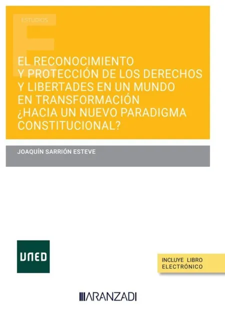 El Reconocimiento y Protección de los Derechos y Libertades en un Mundo en Transformacion