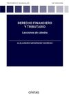 DERECHO FINANCIERO Y TRIBUTARIO. LECCIONES DE CÁTEDRA