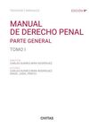 MANUAL DE DERECHO PENAL. TOMO I. PARTE GENERAL