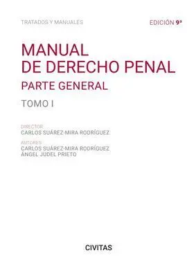Manual de Derecho Penal. Tomo I. Parte General