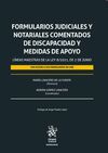 FORMULARIOS JUDICIALES Y NOTARIALES COMENTADOS DE DISCAPACIDAD Y MEDIDAS DE APOY