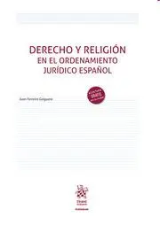 Derecho y Religión en el Ordenamiento Jurídico Español