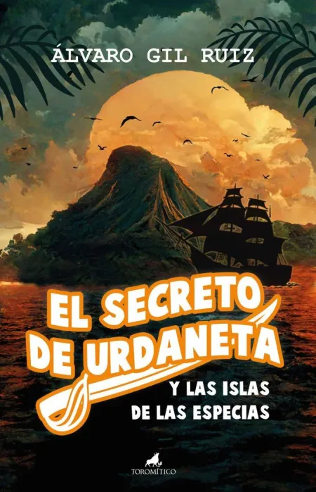 El Secreto de Urdaneta y las Islas de las Especias