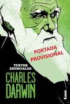 CHARLES DARWIN. TEXTOS ESENCIALES