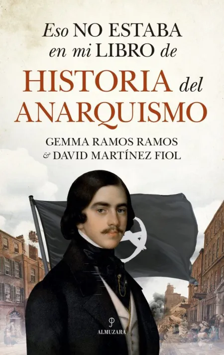 Eso no Estaba... hist. Del Anarquismo