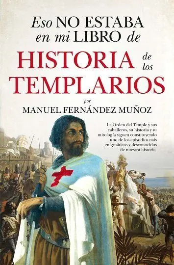 Eso no Estaba (Leb)... Hist. de los Templarios
