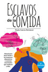 ESCLAVOS DE LA COMIDA (N.E.)