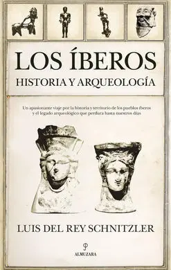 Íberos, los. Historia y Arqueología