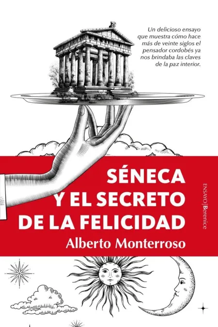 Séneca y el Secreto de la Felicidad