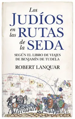 Los Judíos en las Rutas de la Seda
