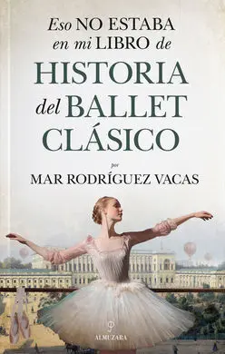 Eso no Estaba... hist. Del Ballet Clásico
