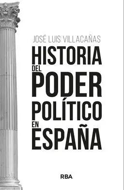 Historia del Poder Politico en España