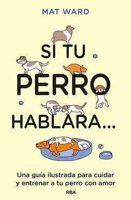 Si tu Perro Hablara...