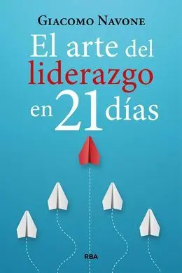 El Arte del Liderazgo en 21 Dias
