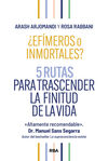 EFIMEROS O INMORTALES?