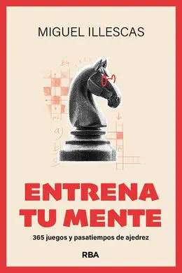 Entrena tu Mente. Ajedrez