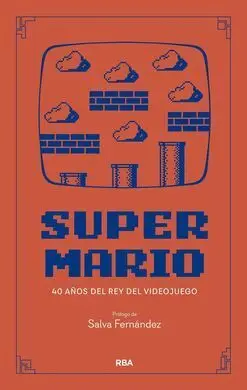 Super Mario - 40 A¥Os del Rey del Videojuego