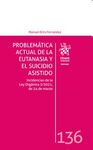 PROBLEMATICA ACTUAL DE LA EUTANASIA Y EL SUICIDIO ASISTIDO